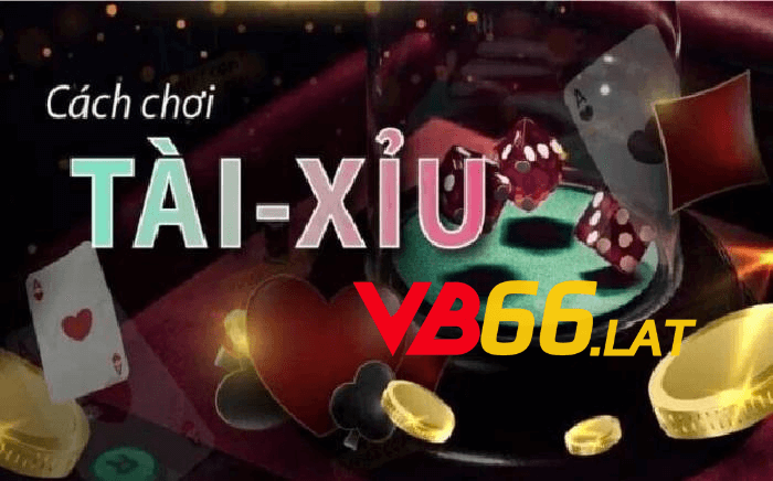 Cách chơi Tài xỉu tại vb66